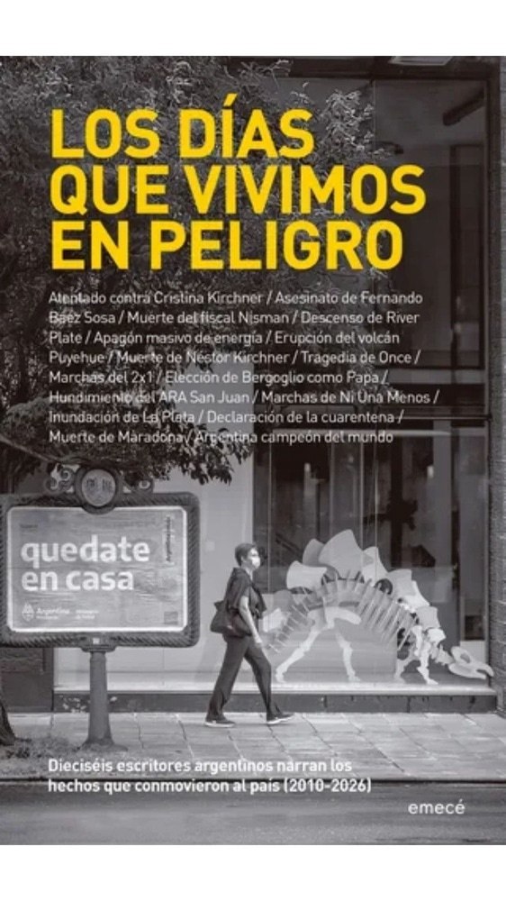 Los días que vivimos en peligro