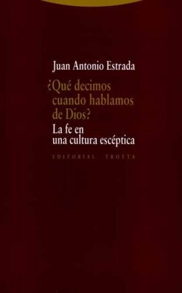 Qué decimos cuando hablamos de Dios?