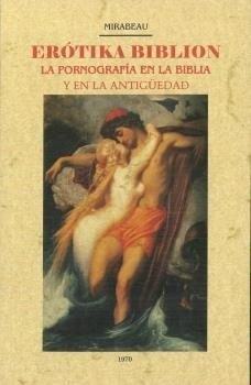 Erotika biblion la pornografia en la biblia y en la antiguedad