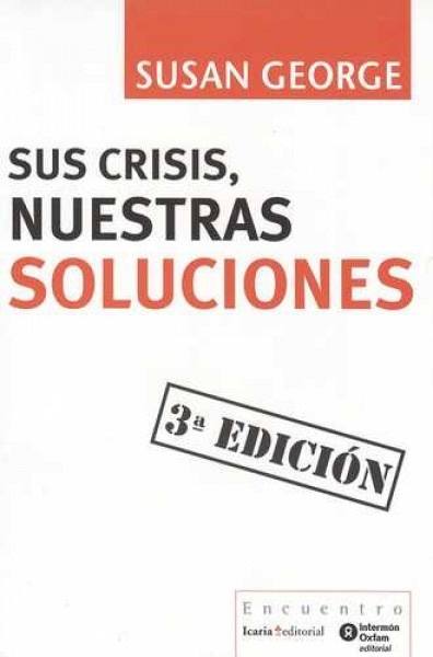 Sus crisis, nuestras soluciones
