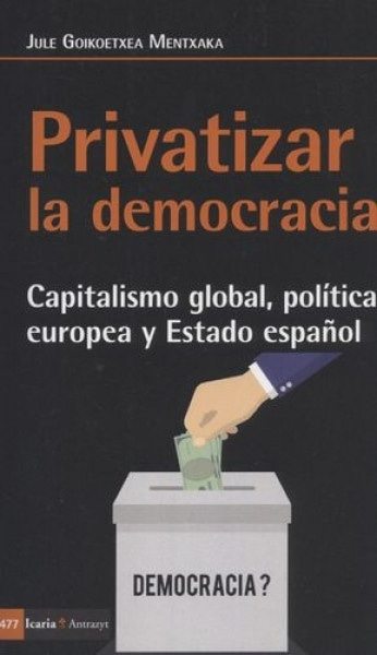 Privatizar La Democracia