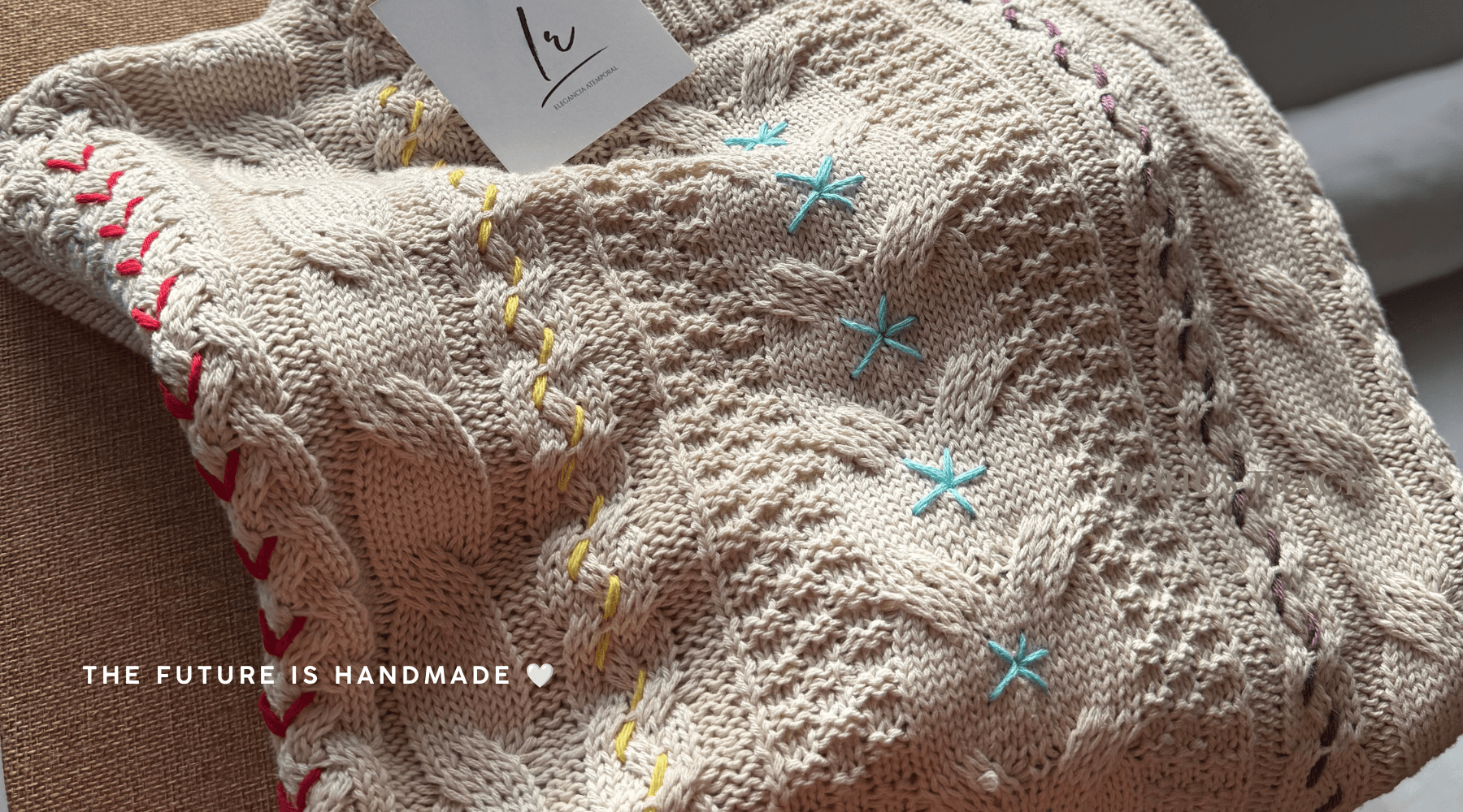 THE FUTURE IS HANDMADE