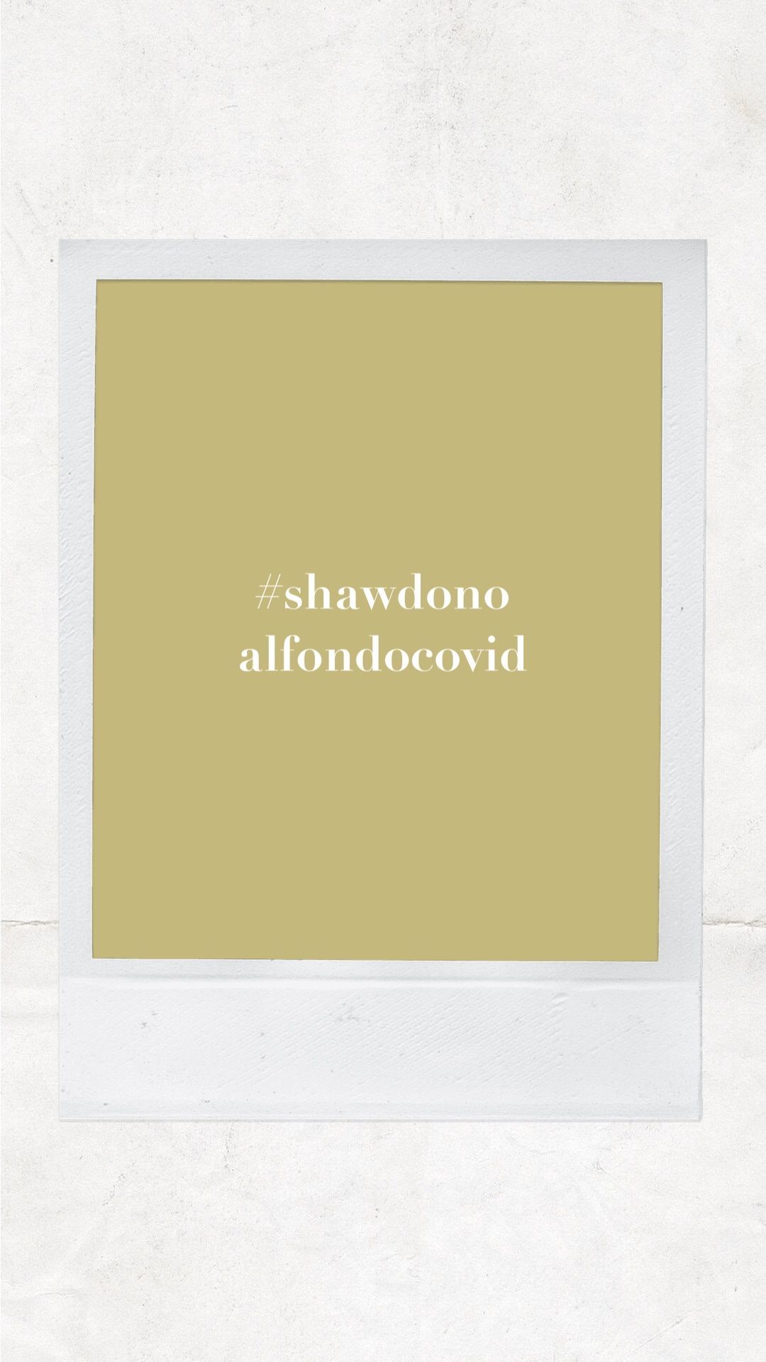 #SHAWDONOALFONDOCOVID